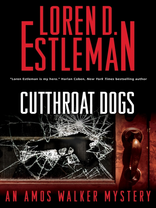 Title details for Cut-Throat Dogs by Loren D. Estleman - Available
